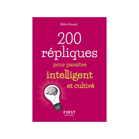 Petit livre de - 200 répliques pour paraître intelligent et cultivé